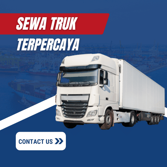 Sedang Mencari Jasa Penyewaan Truk Yang Terpercaya? Perhatikan Hal-hal Berikut